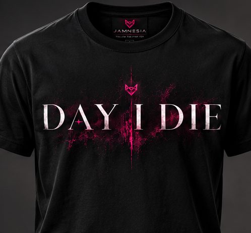 Black tee printed with Day I Die